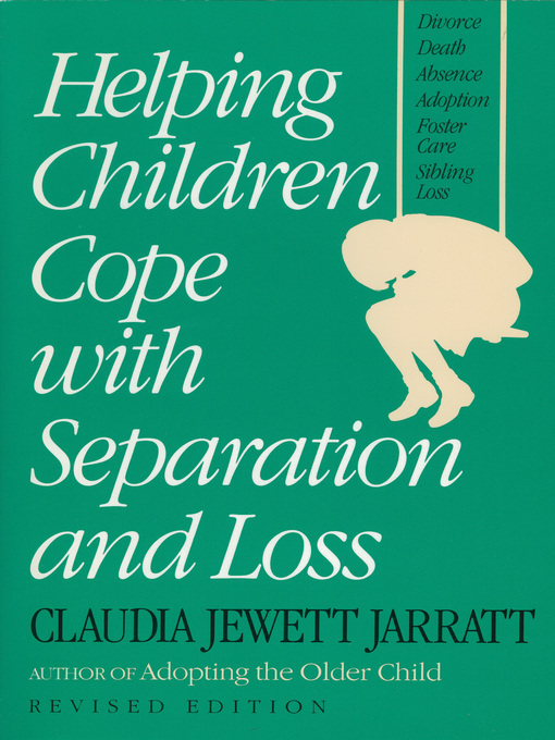 Title details for Helping Children Cope with Separation and Loss--Revised Edition by Claudia Jarrett - Available